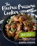 The Electric Pressure Cooker Cookbook : 200 Fast and Foolproof Recipes for Every Brand of Electric Pressure Cooker-9781558328969