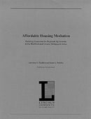 Affordable Housing Mediation – Building Consensus for Regional Agreements in the Hartford and Greater Bridgeport Areas