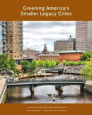 Greening America's Smaller Legacy Cities-9781558444522