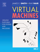 Virtual Machines : Versatile Platforms for Systems and Processes-9781558609105