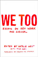 We Too: Essays On Sex Work And Survival-9781558612853