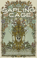 The Sapling Cage : A Novel-9781558613317