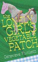 The Lonely Girl's Vegetable Patch