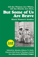 But Some Of Us Are Brave (2nd Ed.) : Black Women's Studies-9781558618985