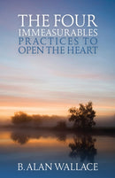 The Four Immeasurables : Practices to Open the Heart-9781559393539