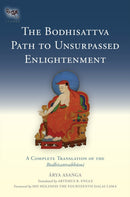 The Bodhisattva Path to Unsurpassed Enlightenment : A Complete Translation of the Bodhisattvabhumi-9781559394291