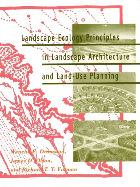 Landscape Ecology Principles in Landscape Architecture and Land-use Planning
