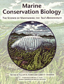 Marine Conservation Biology : The Science of Maintaining the Sea's Biodiversity-9781559636629