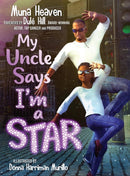 My Uncle Says I''m a Star
