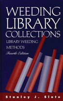 Weeding Library Collections : Library Weeding Methods, 4th Edition-9781563085116