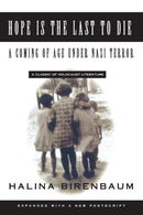 Hope is the Last to Die : A Coming of Age Under Nazi Terror-9781563247477
