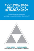 Four Practical Revolutions in Management : Systems for Creating Unique Organizational Capability-9781563273889