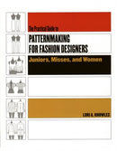 Practical Guide to Patternmaking for Fashion Designers: Juniors, Misses and Women-9781563673283