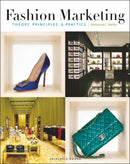 Fashion Marketing : Theory, Principles & Practice-9781563677380
