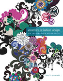Creativity in Fashion Design : An Inspiration Workbook-9781563678950