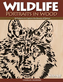 Wildlife Portraits in Wood : 30 Patterns to Capture the Beauty of Nature-9781565233386