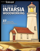 Big Book of Intarsia Woodworking : 37 Projects and Expert Techniques for Segmentation and Intarsia-9781565235502