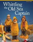 Whittling the Old Sea Captain, Revised Edition-9781565238152