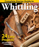 Complete Starter Guide to Whittling : 24 Easy Projects You Can Make in a Weekend-9781565238428