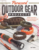 Paracord Outdoor Gear Projects : Simple Instructions for Survival Bracelets and Other DIY Projects-9781565238466
