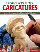 Carving Flat-Plane Style Caricatures : Step-by-Step Instructions & Patterns for 50 Projects-9781565238589
