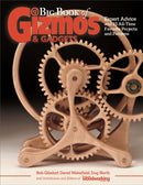 Big Book of Gizmos & Gadgets : Expert Advice and 15 All-Time Favorite Projects and Patterns-9781565239012