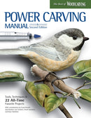 Power Carving Manual, Second Edition : Tools, Techniques, and 22 All-Time Favorite Projects-9781565239036