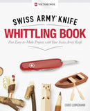 Victorinox Swiss Army Knife Whittling Book, Gift Edition-9781565239098