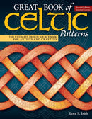 Great Book of Celtic Patterns, Second Edition, Revised and Expanded : The Ultimate Design Sourcebook for Artists and Crafters-9781565239265