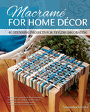 Macrame for Home Decor : 40 Stylish Macrame Projects-9781565239517