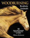 Woodburning Realistic Animals : 20 Step-by-Step Pyrography Projects of Birds, Pets, and Wildlife-9781565239852