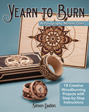 Yearn to Burn: A Pyrography Master Class : 30 Creative Woodburning Projects with Step-by-Step Instructions-9781565239869