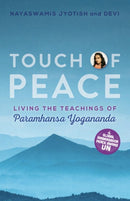Touch of Peace : Living the Teachings of Paramhansa Yogananda-9781565890961