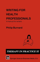 Writing for Health Professionals : A Manual for Writers-9781565930742