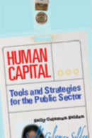 Human Capital : Tools and Strategies for the Public Sector-9781568025506