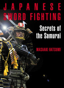 Japanese Sword Fighting : Secrets of the Samurai-9781568365923
