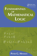 Fundamentals of Mathematical Logic-9781568812625