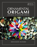 Ornamental Origami : Exploring 3D Geometric Designs-9781568814452