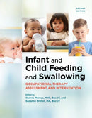 Infant and Child Feeding and Swallowing : Occupational Therapy Assessment and Intervention-9781569005972