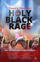Towards A Theology Of Holy Black Rage-9781569027202