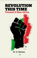 Revolution This Time : Toward A New Africa-9781569028186
