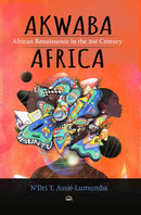 AKWABA AFRICA : African Renaissance in the 21st Century-9781569028490