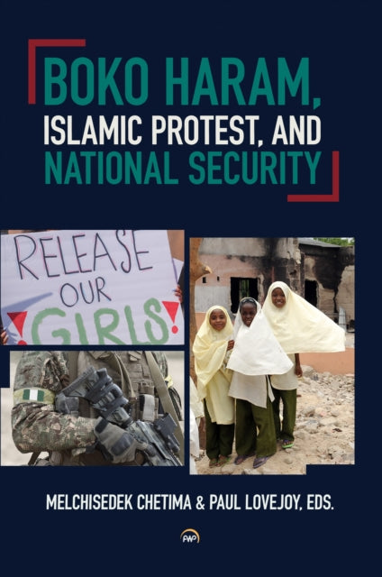 Boko Haram, Islamic Protest, and National Security-9781569028537