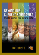 Beyond Our Current Boundaries : Peace Studies from Africa and the Global South-9781569029039