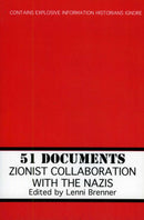 51 Documents : Zionist Collaboration with the Nazis-9781569804339