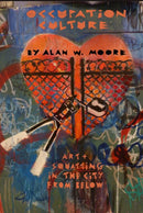 Occupation Culture : Art & Squatting in the City from Below-9781570273032