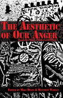 The Aesthetic Of Our Anger : Anarcho-Punk, Politics and Music-9781570273186
