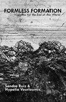 Formless Formation: Vignettes For The End Of This World-9781570273797