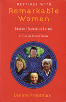 Meetings with Remarkable Women : Buddhist Teachers in America-9781570624742