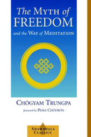 The Myth of Freedom and the Way of Meditation-9781570629334
